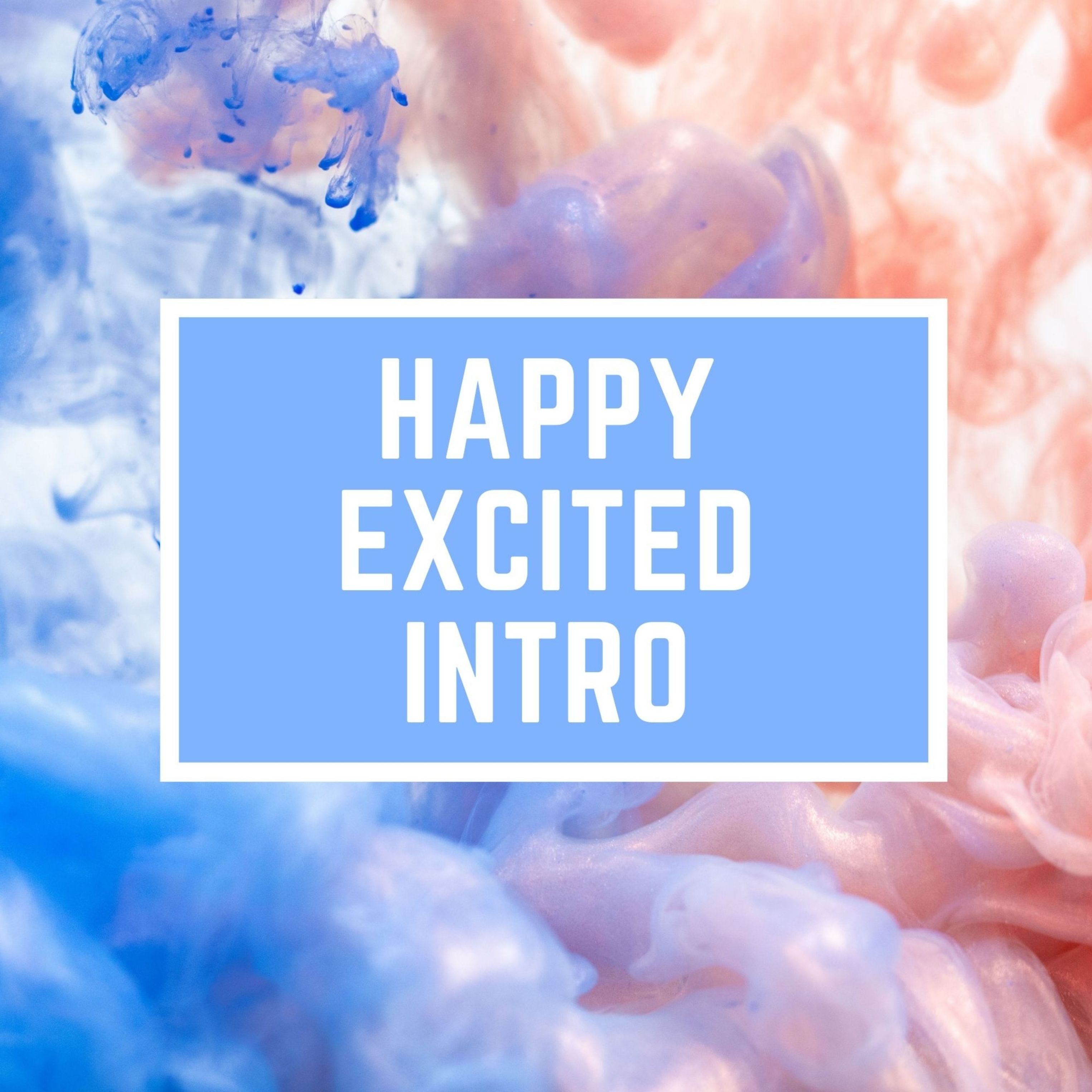 Happy Excited Intro 23