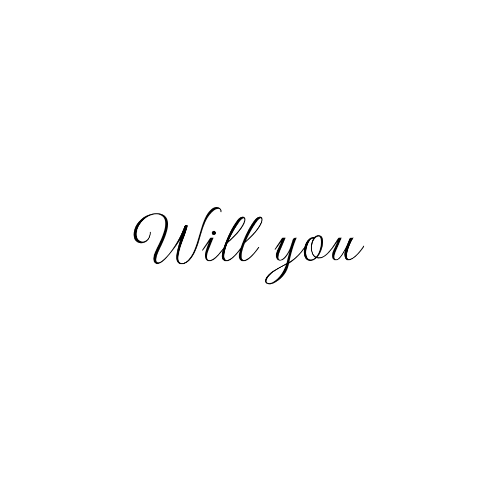 Will you