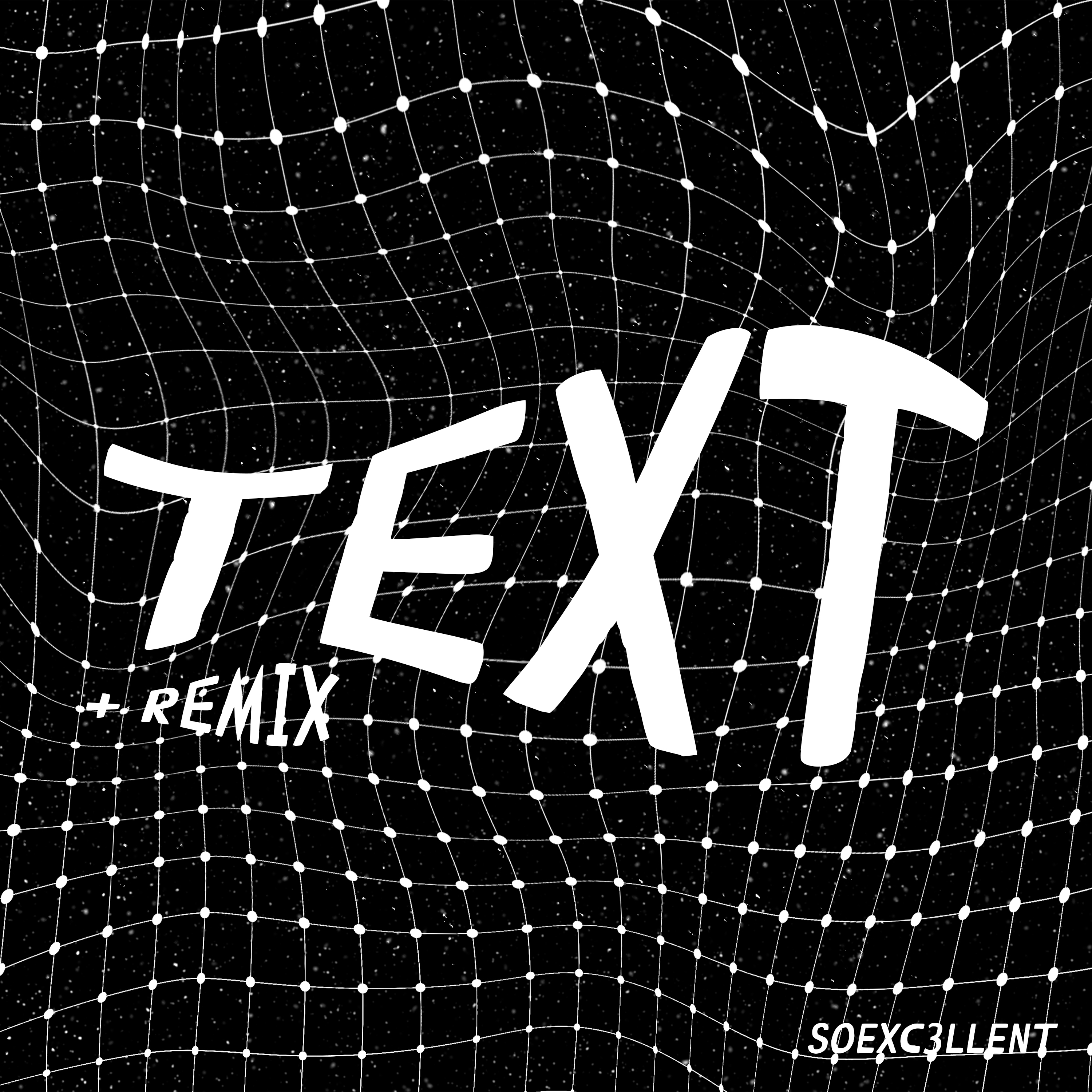 TEXT (STRACURE REMIX)