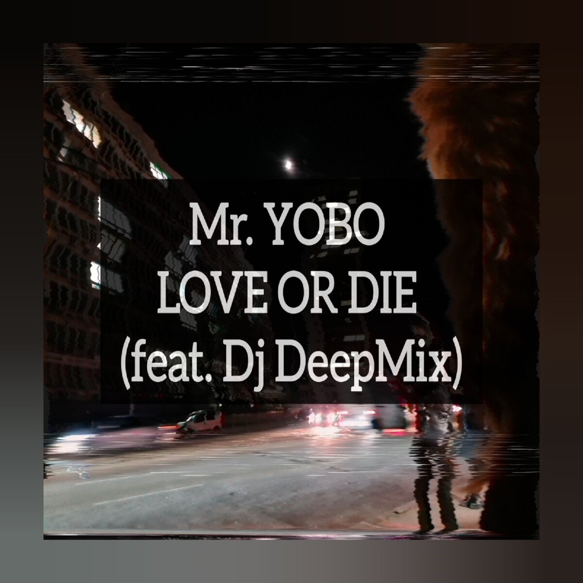 LOVE OR DIE (feat. Dj DeepMix)