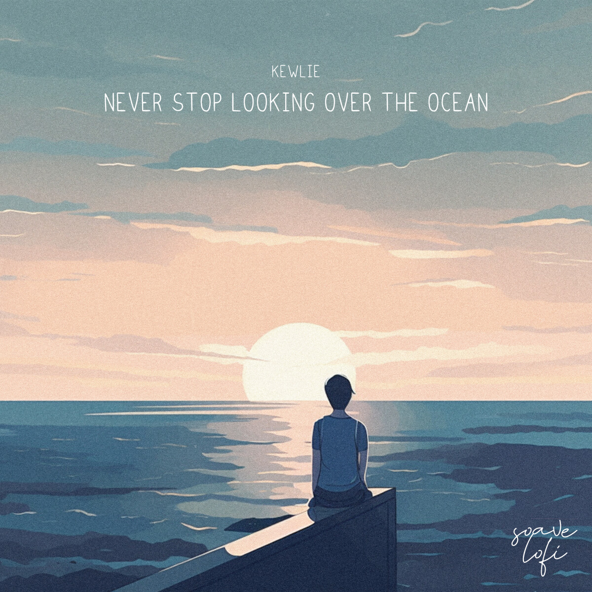 Never Stop Looking over the Ocean