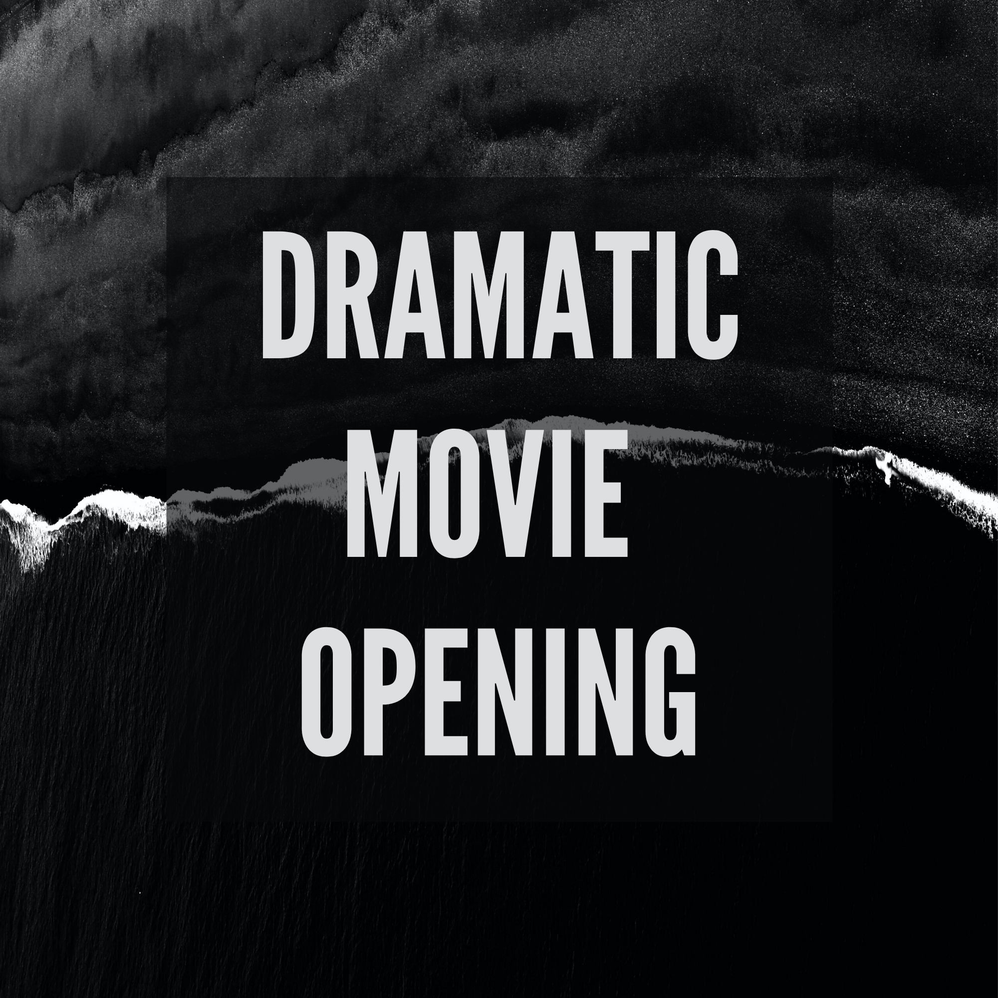 Dramatic movie opening