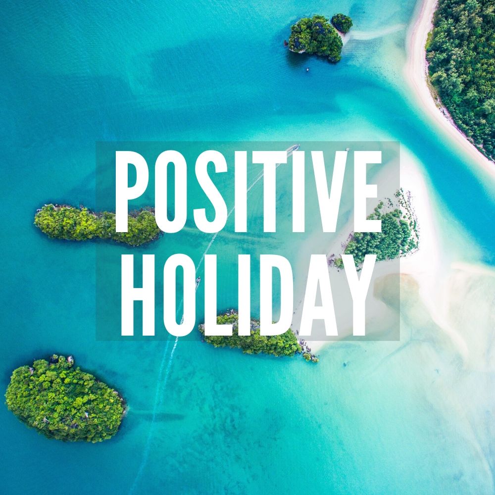 Positive holiday