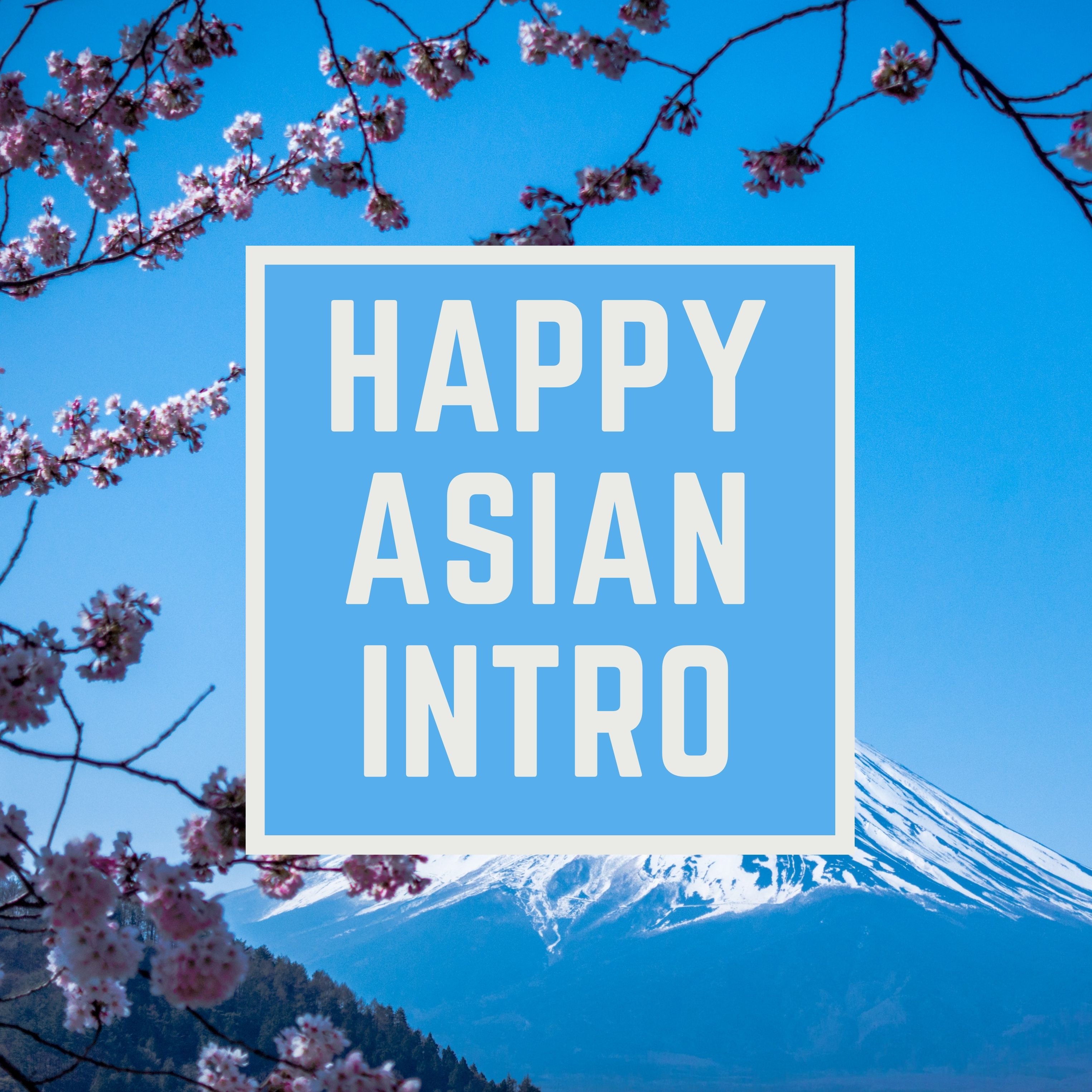 Happy Asian Intro 02