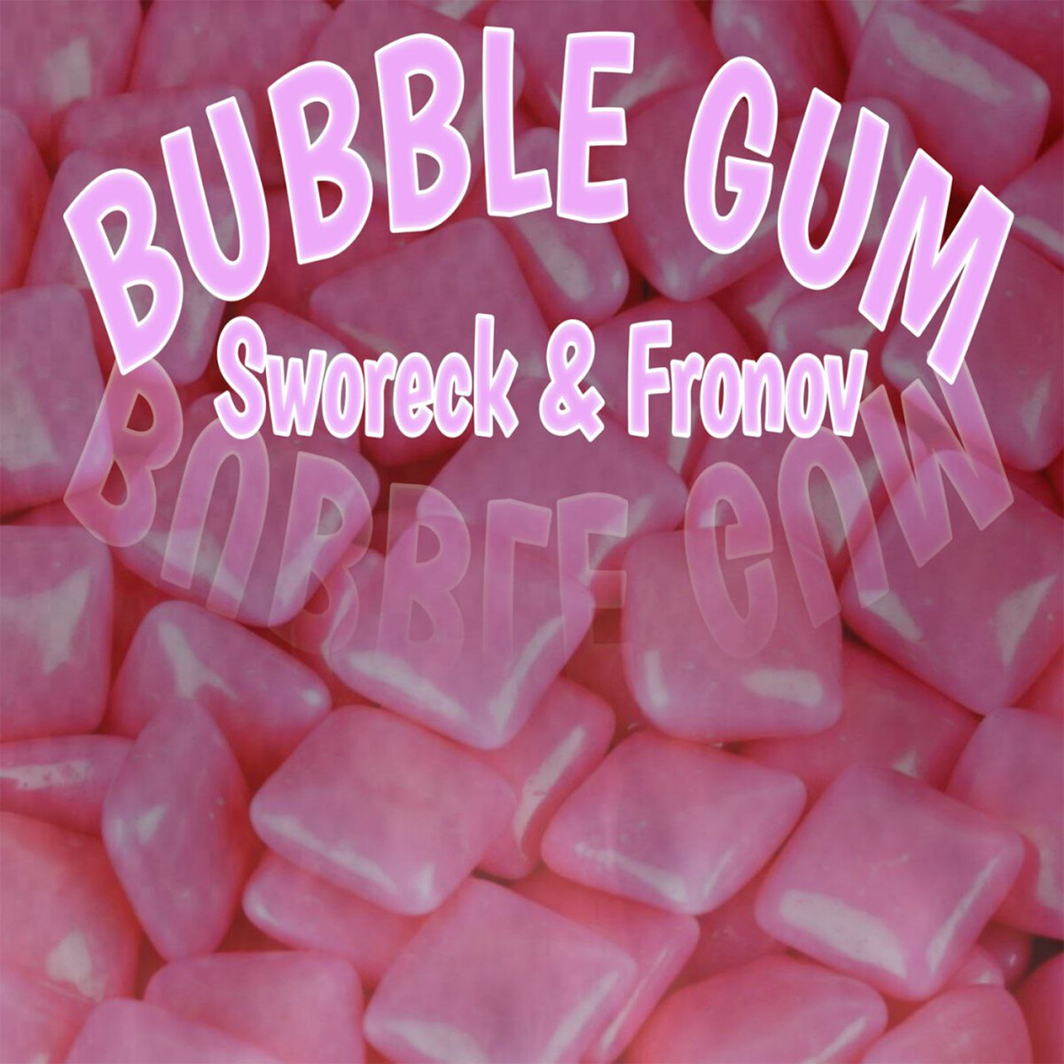 BUBBLE GUM