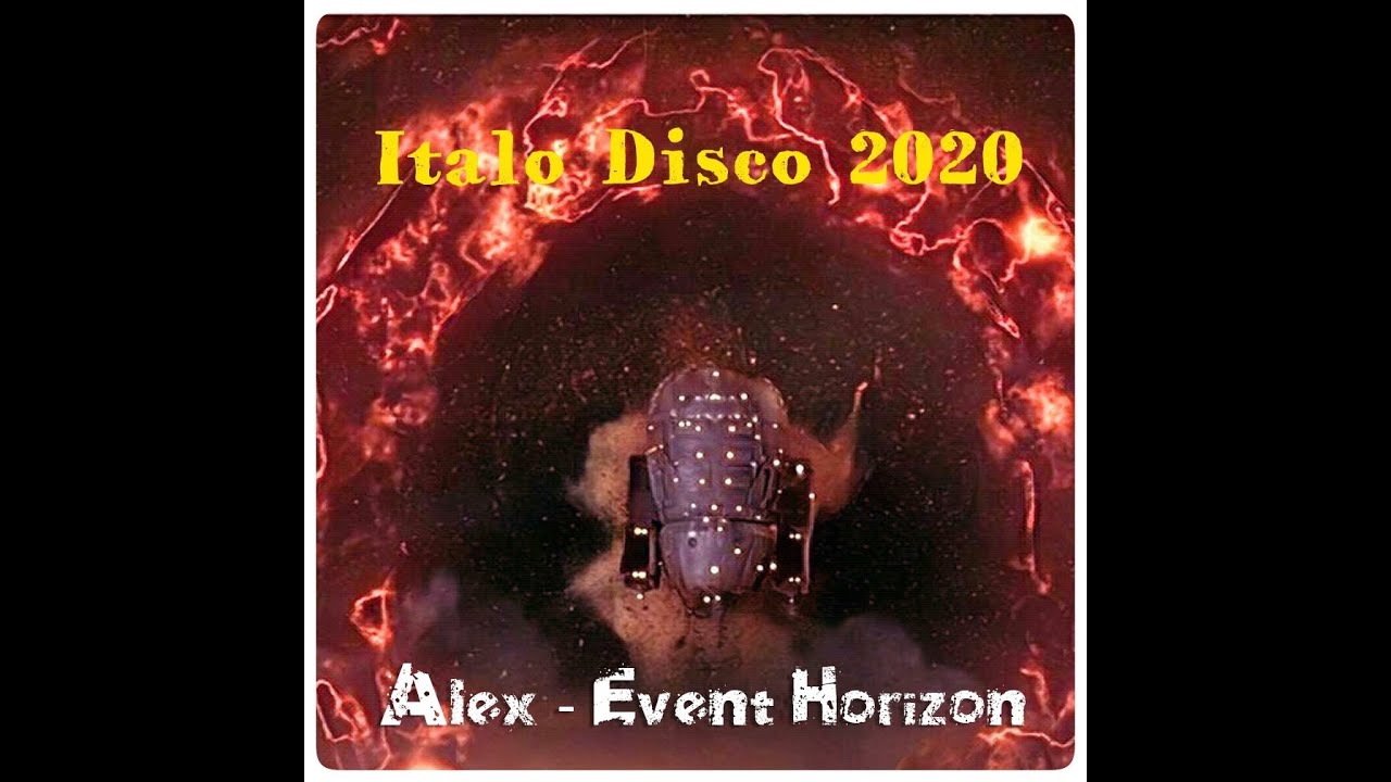 Alex - Event Horizon (Italo Disco 2020)