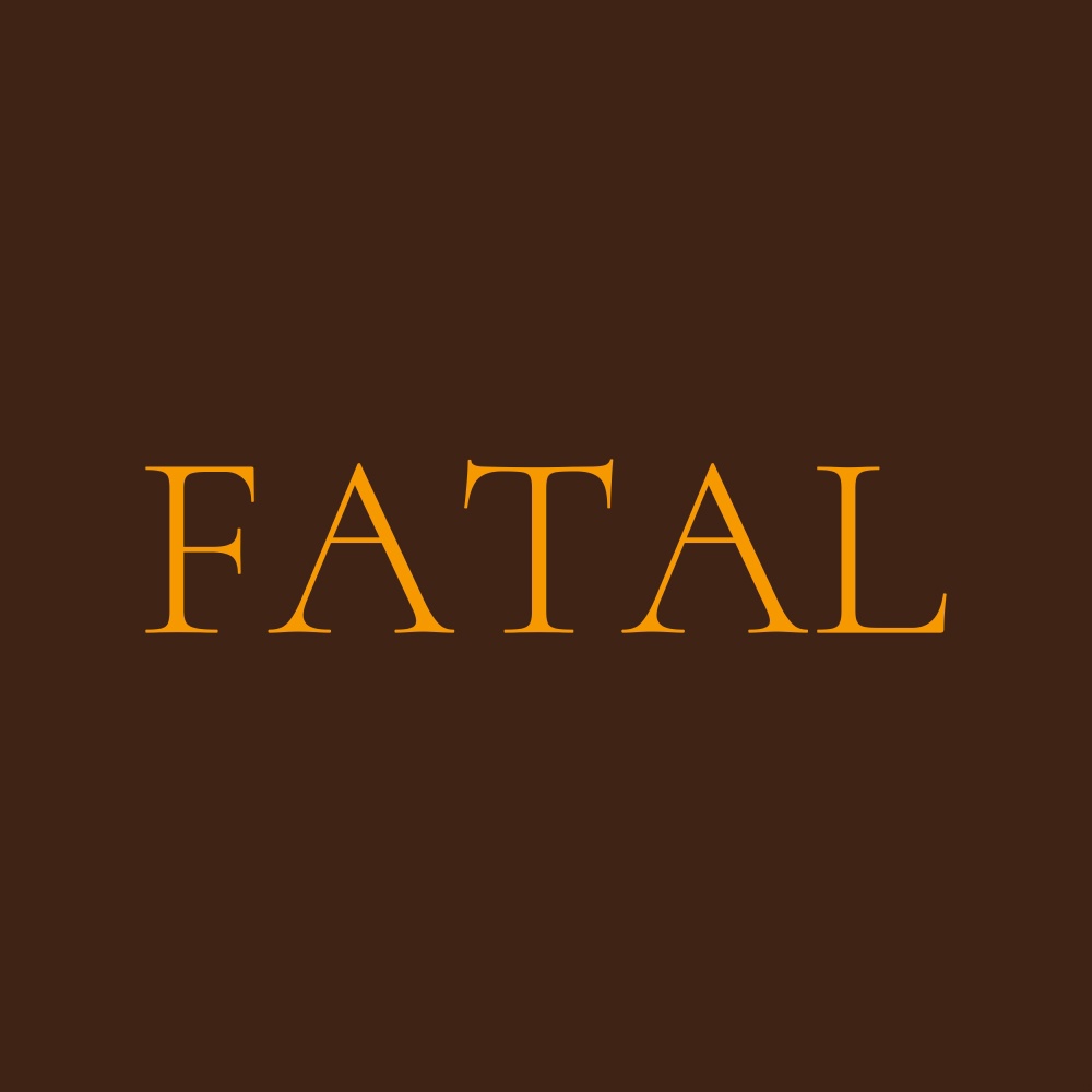 FATAL