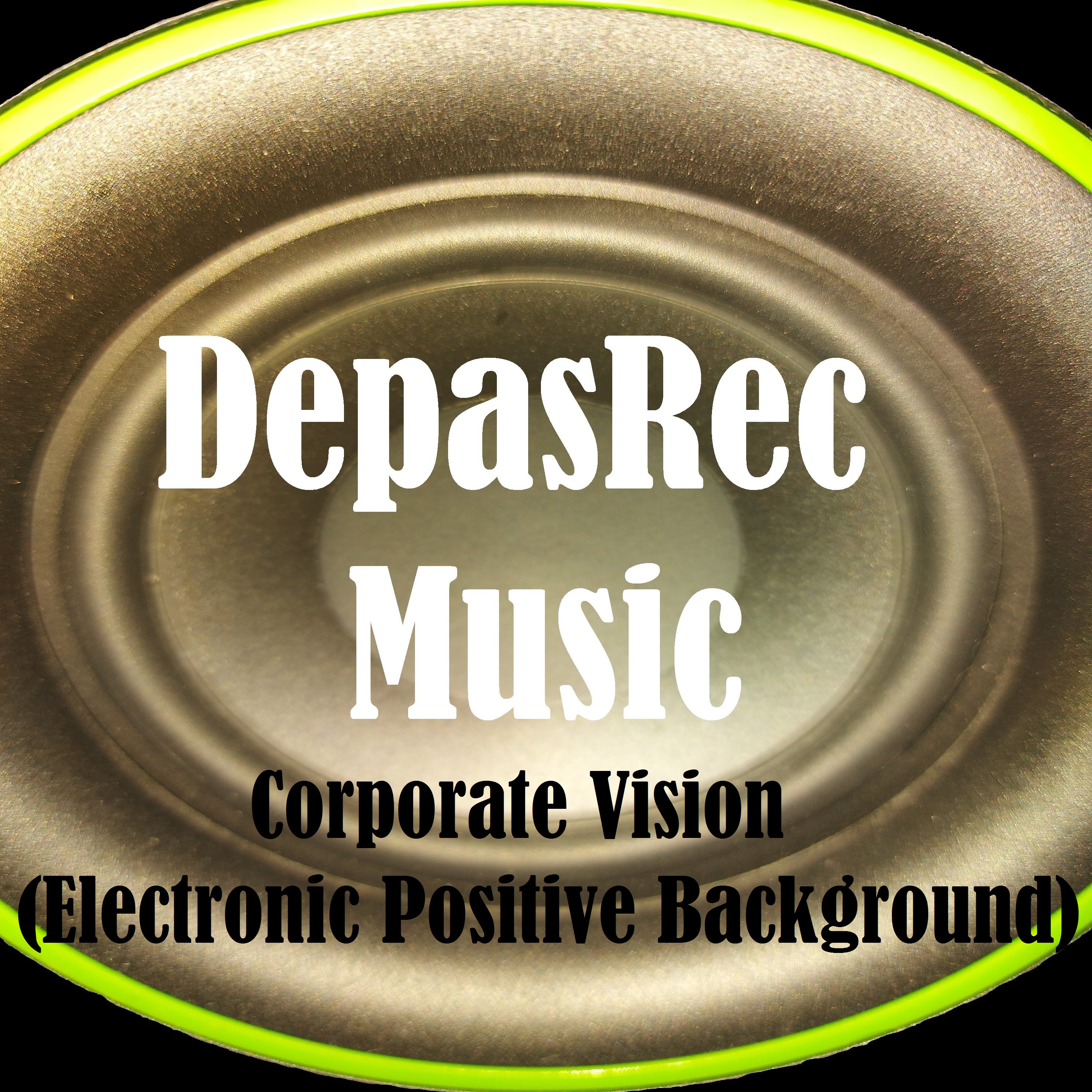 Corporate Vision (Electronic Positive Background)