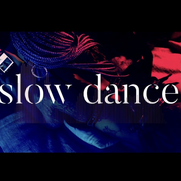 SLOW DANCE