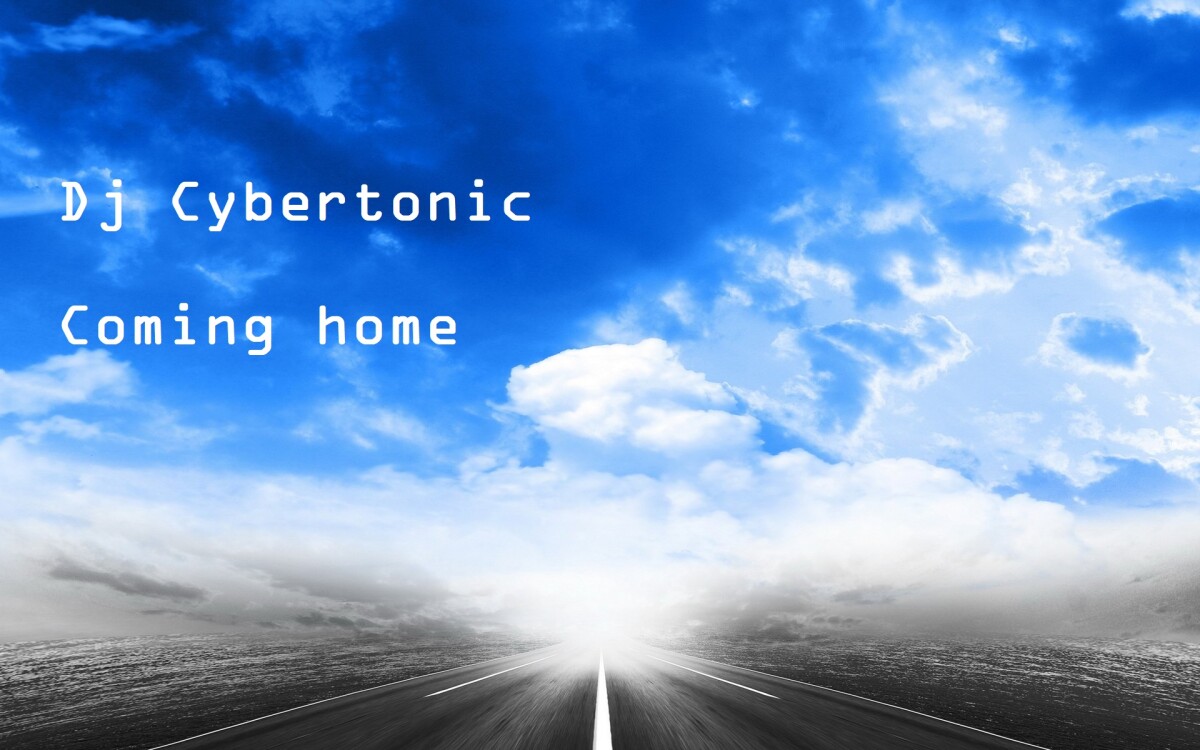 Dj Cybertonic - Coming home