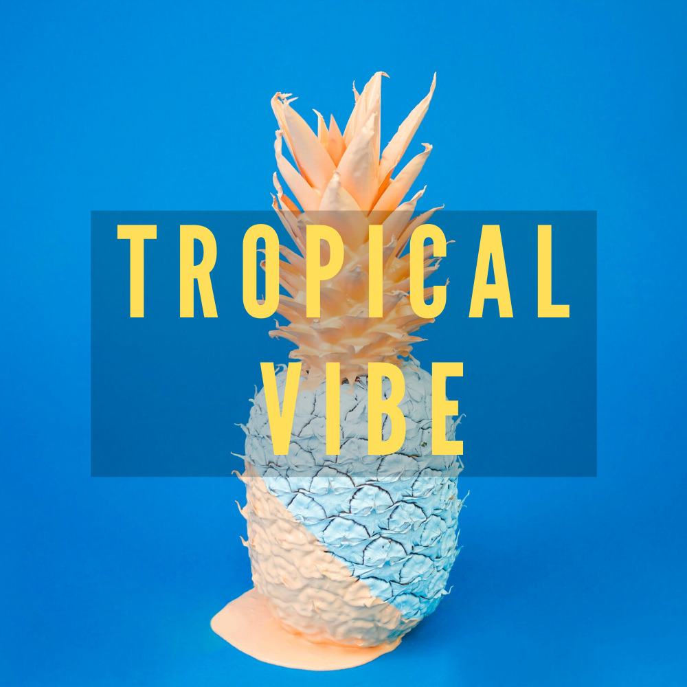 Tropical vibe