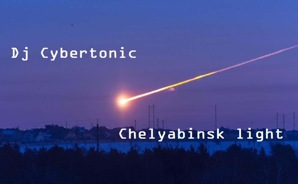 Dj Cybertonic - Chelyabinsk light