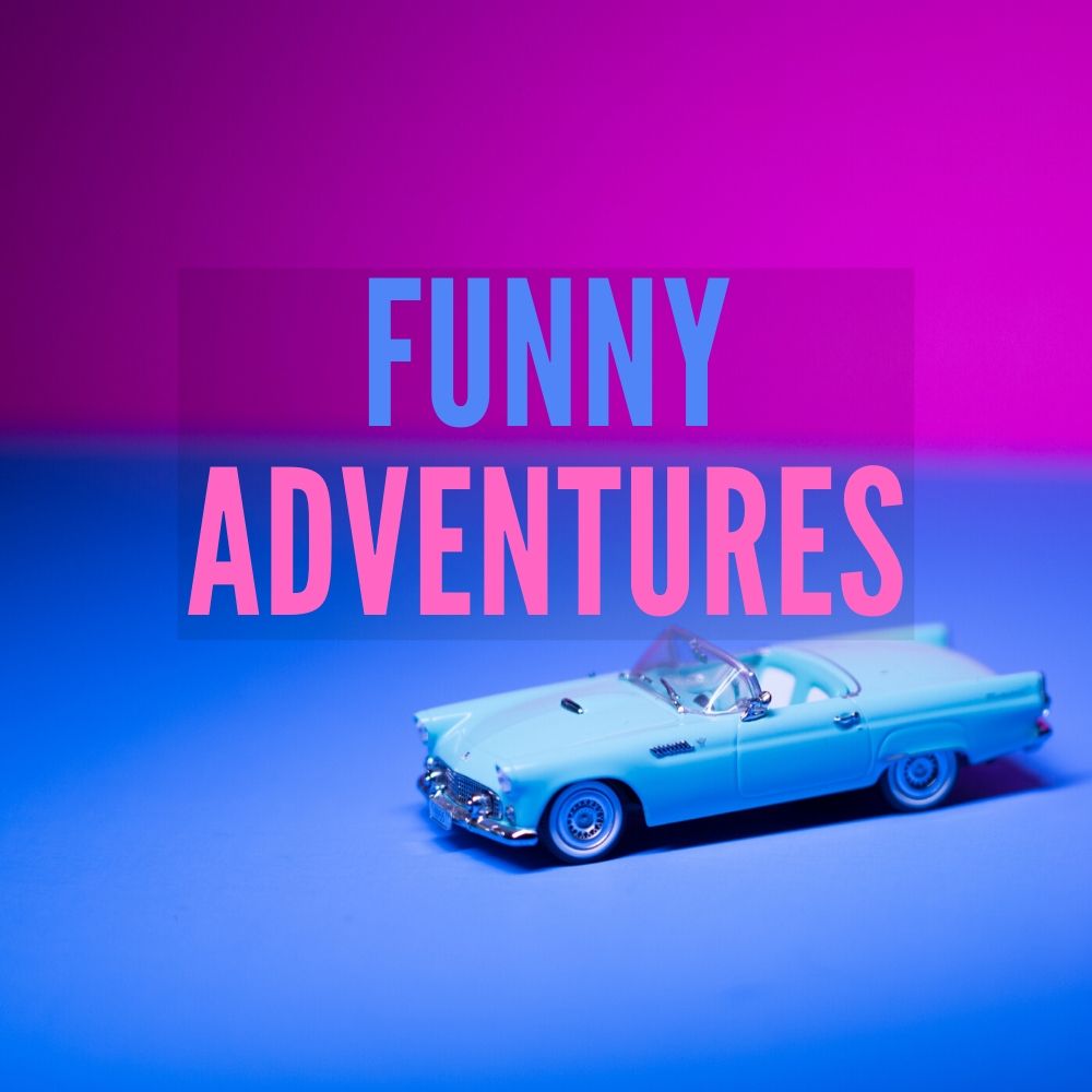 Funny Adventures