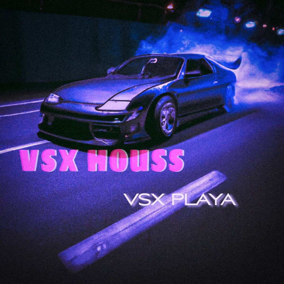 VSX HOUSS