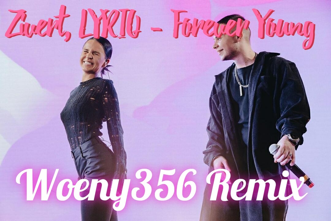 Forever Young (Woeny356 Remix)