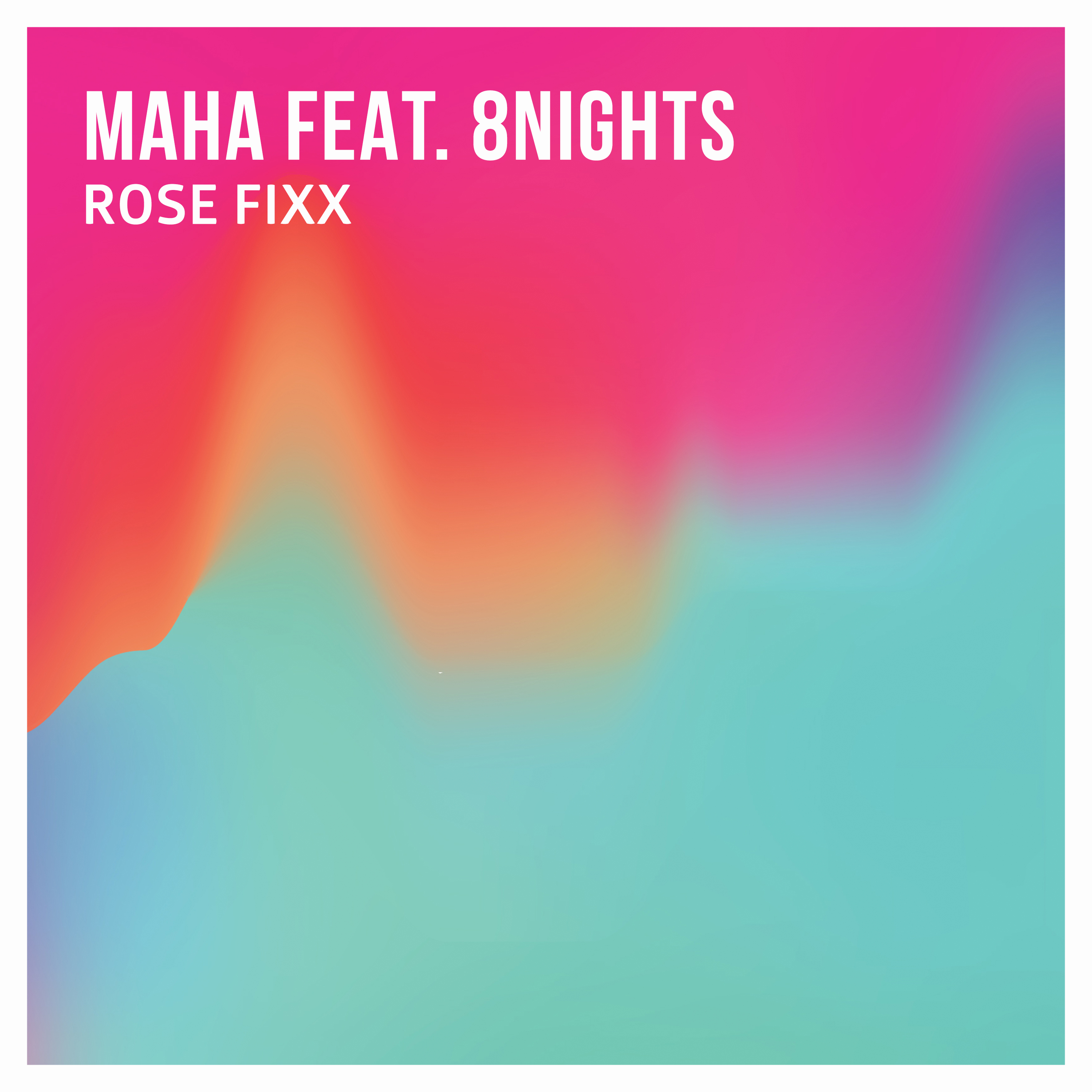 ROSE FIXX (feat. 8nights)