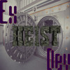 ExDev - Heist