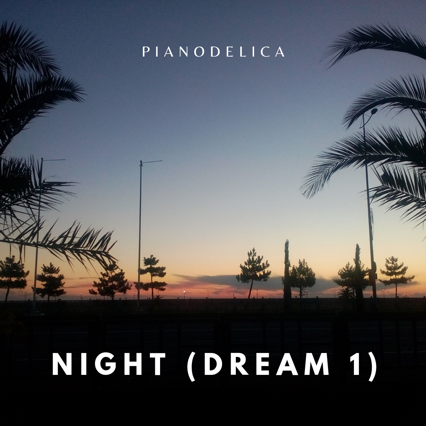 Pianodelica - Night (Dream 1)