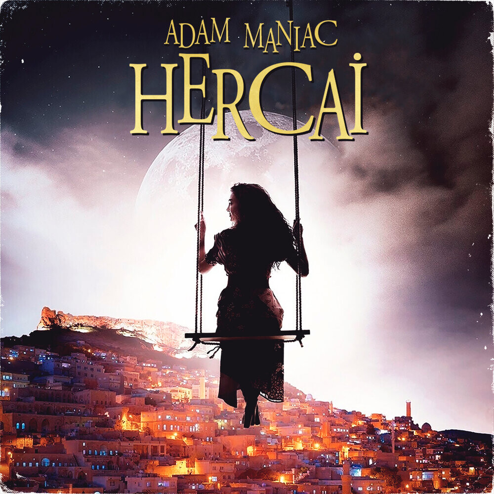 Adam Maniac - Hercai