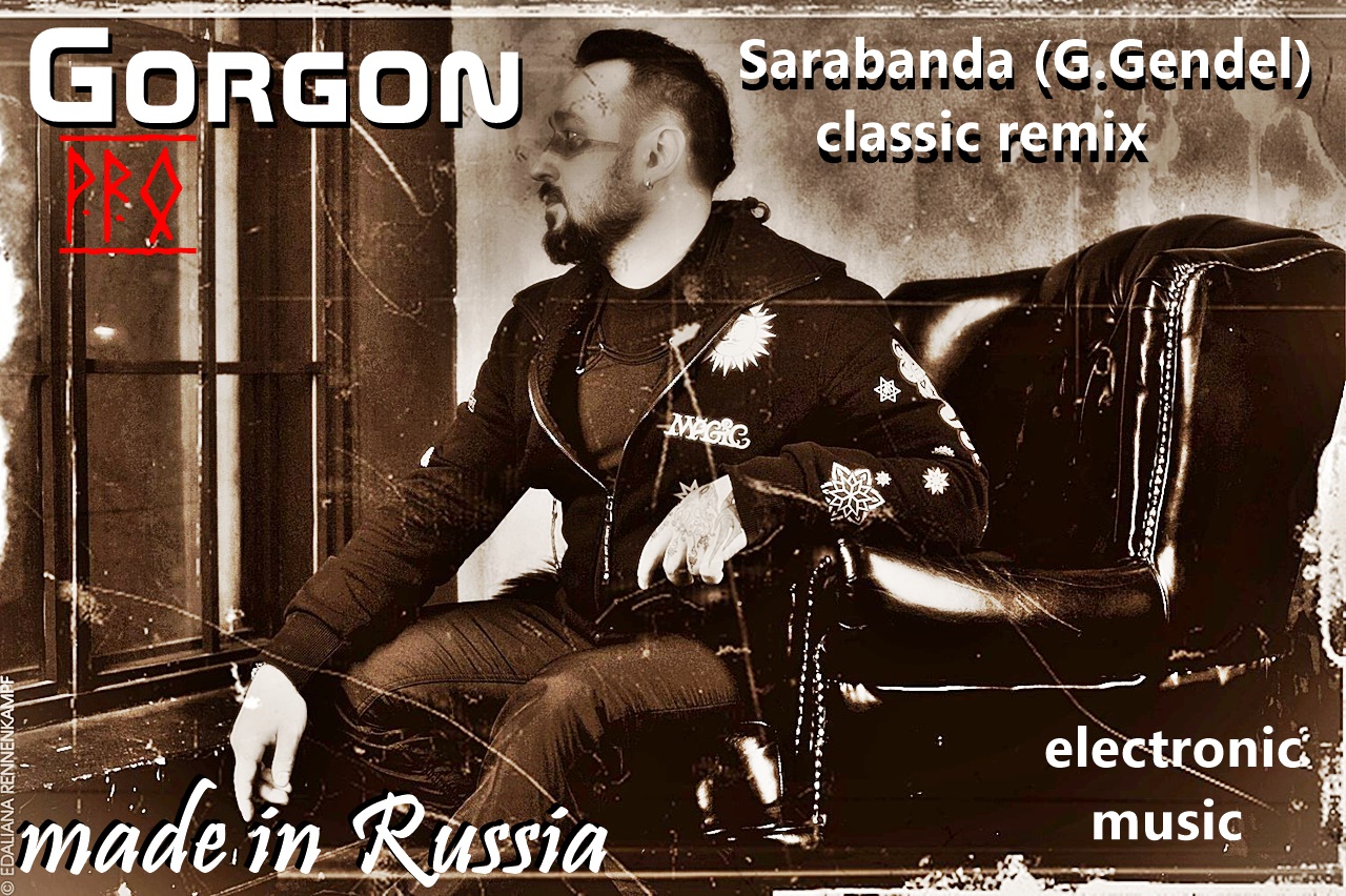 Gorgon pro - Sarabanda (G.Gendel) classic remix