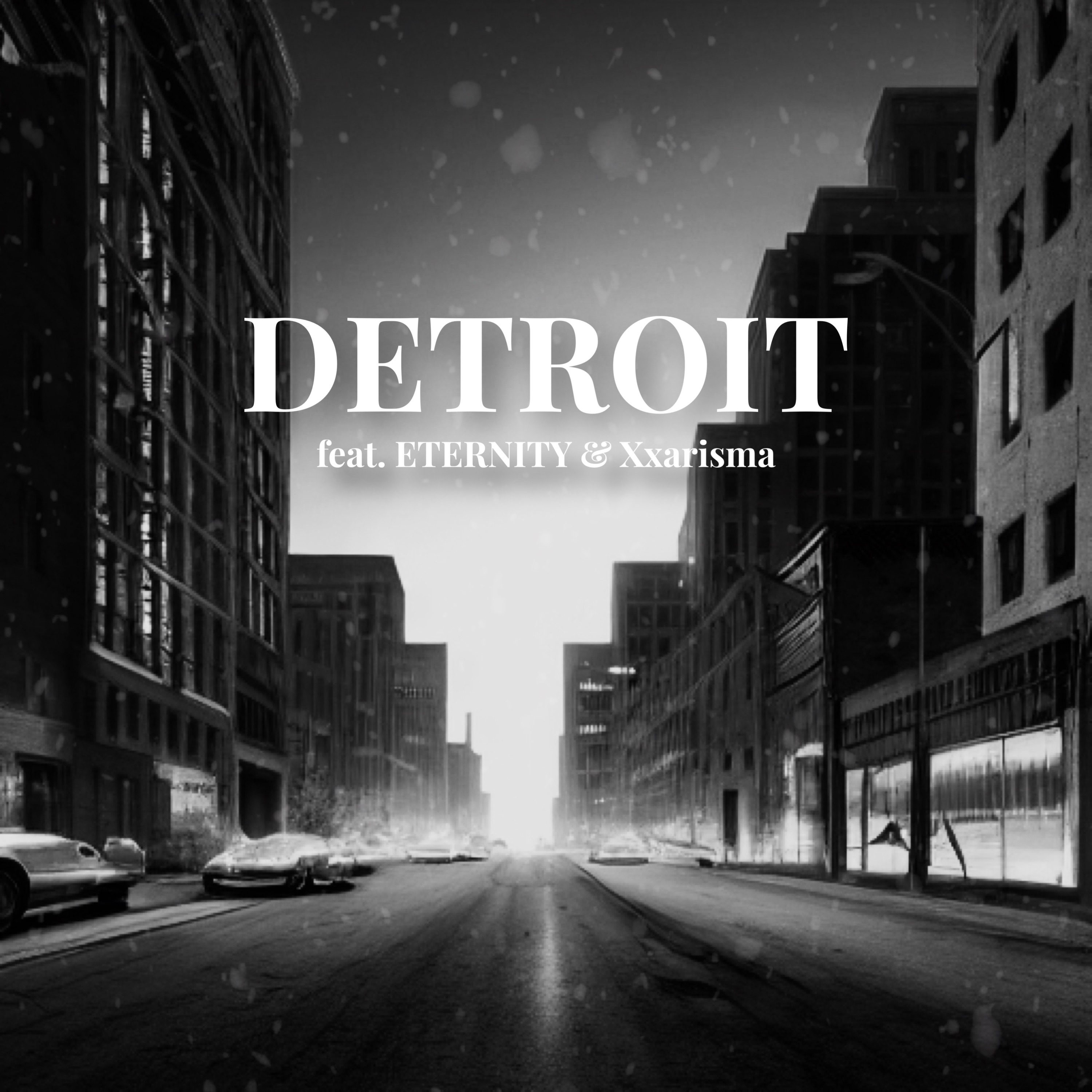 DETROIT (feat. ETERNITY & Xxarisma)