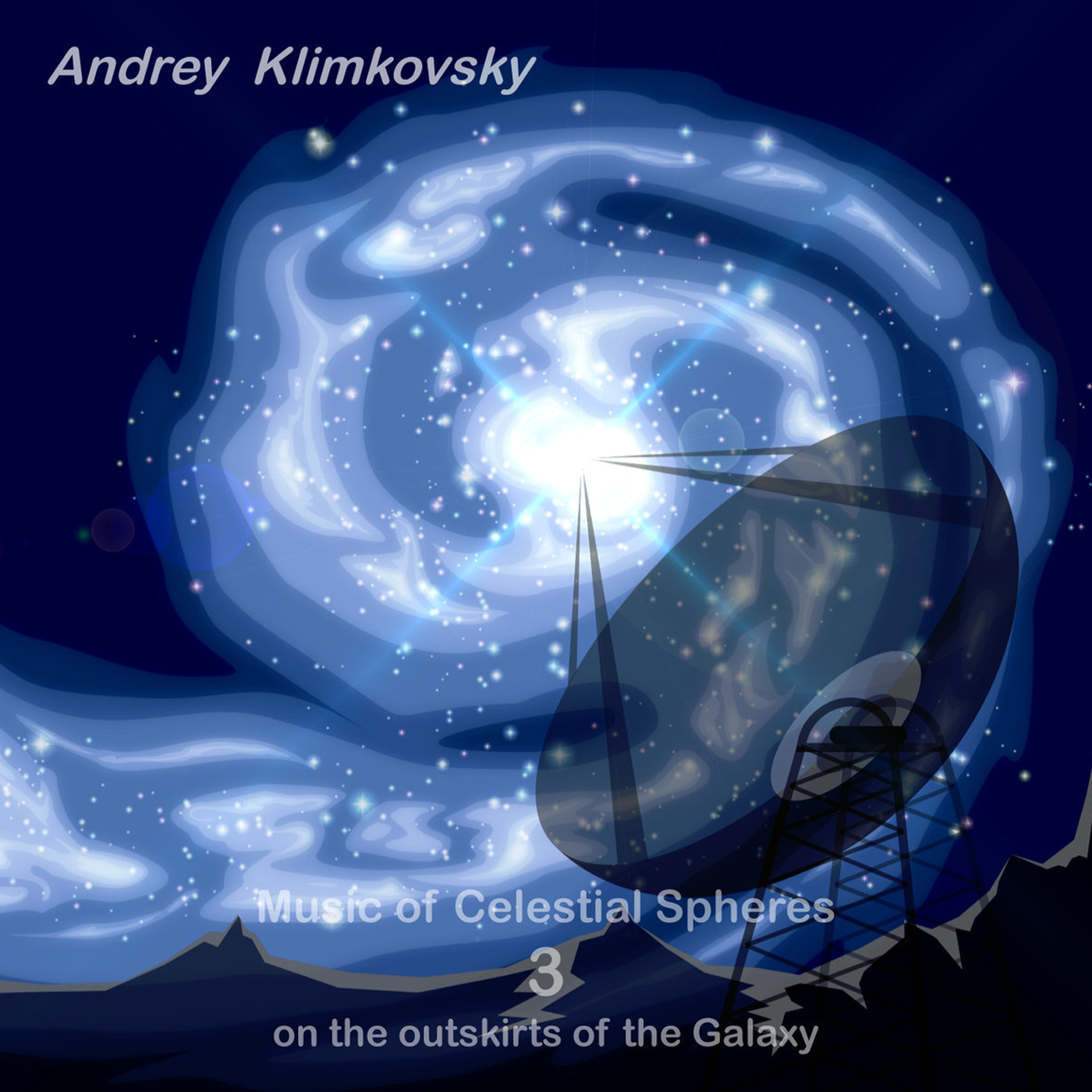 Music of Celestial Spheres, Pt. 3 (On the Outskirts on the Galaxy) [Continuous Mix]