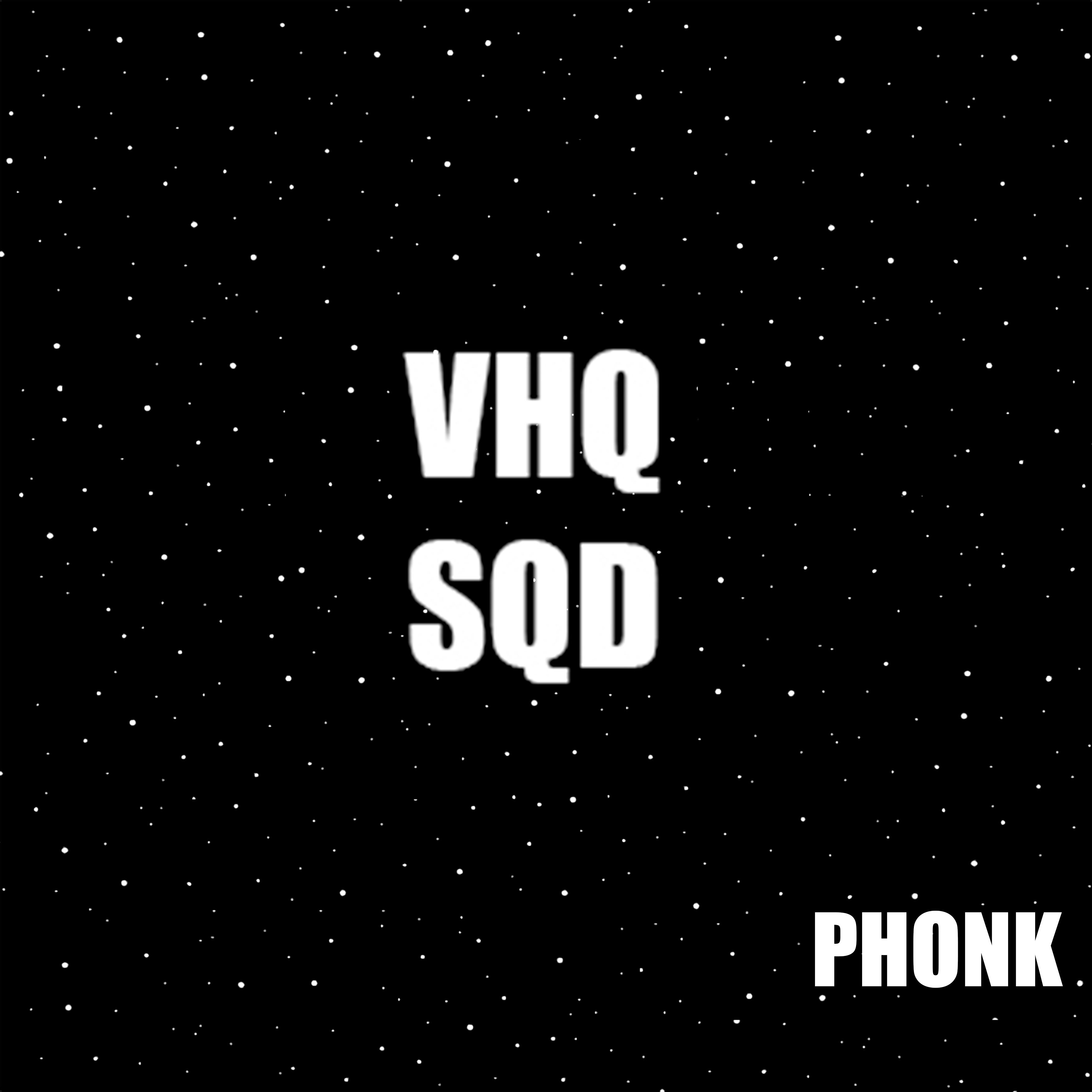 VHQSQD - PHONK